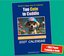 Load image into Gallery viewer, Super Cute Puppy Graduation 2027 Calendar + FREE Puppy Training eBook
